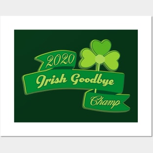 The Ole Irish Goodbye 2020 Champ Posters and Art
